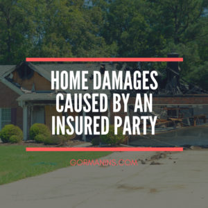 Home Damages caused by an insured party